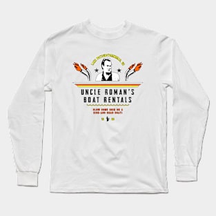 Uncle Roman's Boat Rentals Long Sleeve T-Shirt